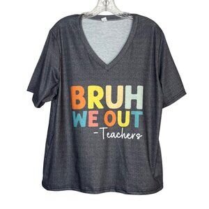Bruh We Out Teachers Graphic Tshirt Gray 2XL Vneck Short Sleeves